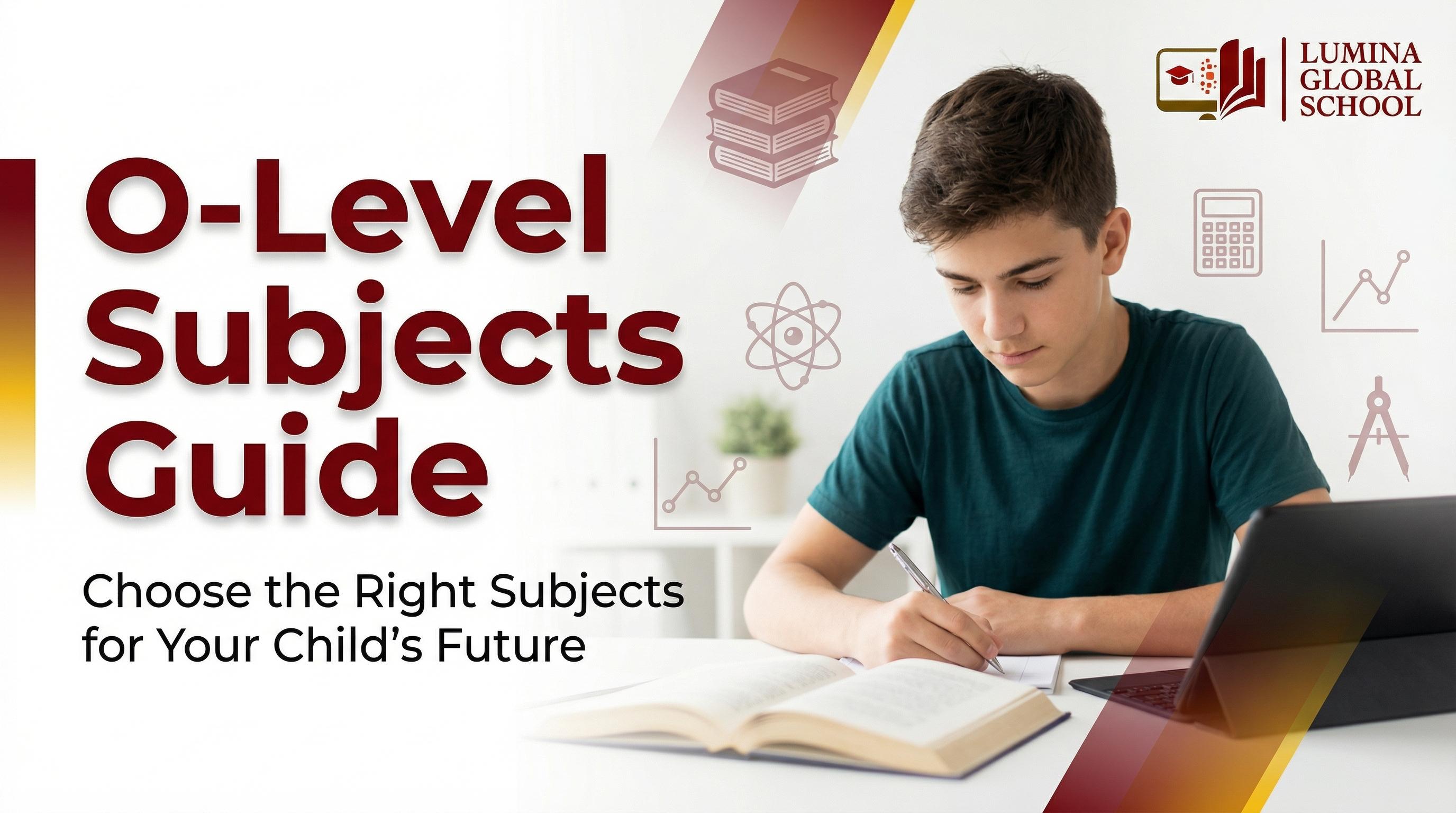 Cambridge O-Level Subjects List: Which Ones Should Your Child Take?